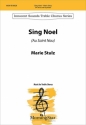 Marie Stultz Sing Noel SA, SSA or SSAA , Keyboard [Organ or Piano]