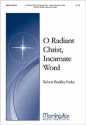 Robert Buckley Farlee Farlee_Robert O Radiant Christ, Incarnate Word Two-Part Mixed Voices and Organ