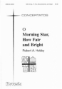 Robert A. Hobby O Morning Star, How Fair and Bright SAB, Congregation, Organ, Flute or Violin, Oboe or Clarinet (Partitur)