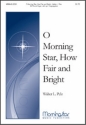 Walter L. Pelz O Morning Star, How Fair and Bright SATB, Congregation and Organ