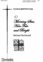 Michael Burkhardt O Morning Star, How Fair and Bright SAB, Congregation, Organ, Brass Quartet, opt. Handbells (CHORAL SCORE)