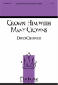 David M. Cherwien Crown Him with Many Crowns SATB, Congregation, Organ, opt. Brass Quartet (CHORAL SCORE)