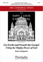 James Chepponis Go Forth and Preach the Gospel Congregation, opt. SATB, Organ, Brass Quartet, Timpani (CHORAL SCORE)