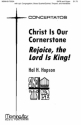 Hal H. Hopson Christ Is Our Cornerstone Rejoice, Lord Is King SATB, opt Congr, Organ, Brass Quartet or Quintet, Timp, Handbells (Par