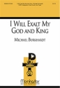 Michael Burkhardt I Will Exalt My God and King SATB, Congregation, Organ, Brass Quartet, Orchestra (CHORAL SCORE)