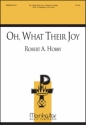 Robert A. Hobby Oh, What Their Joy SATB, Congregation, Organ, opt. Trumpet