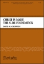 David M. Cherwien Christ Is Made the Sure Foundation SATB, opt. Congregation, Organ, opt. Trumpet (CHORAL SCORE)