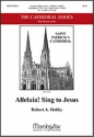 Robert A. Hobby Alleluia! Sing to Jesus Congregation, SATB, Brass Quintet, Opt. Cymbals and Organ