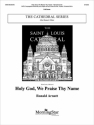 Ronald Arnatt Holy God, We Praise Thy Name SATB, Congregation, Organ, opt. Brass Quintet, Timpani, Percussion (Pa