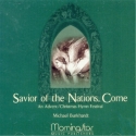 Michael Burkhardt Savior of the Nations, Come An Advent (CD)