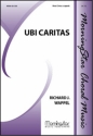 Richard J. Wappel Ubi Caritas SATB divisi, a cappella