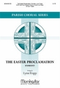 Lynn Trapp The Easter Proclamation: Exsultet Cantor, Choir, Organ, Timpani (CHORAL SCORE)