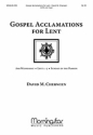 David M. Cherwien Gospel Acclamations for Lent SATB and Organ