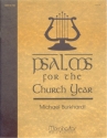 Michael Burkhardt Psalms for the Church Year Unison Voices, SA, SSA or SATB, Congregation and Organ (CHORAL SCORE)