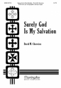 David M. Cherwien Surely God Is My Salvation SATB, opt. Congregation, Opt. Organ