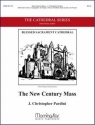 J. Christopher Pardini The New Century Mass SATB and/or Cantor, Congr., Organ, opt. Handbells, Brass Quintet, Timp