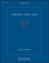 Lynn Trapp Morning Star Mass SATB and/or Cantor, Congregation, Organ, Brass Quartet, Timpani (CHORA