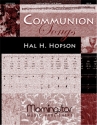 Hal H. Hopson Communion Songs Cantor, Congregation, opt. SATB, Keyboard, opt. Flute (CHORAL SCORE)