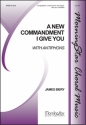 James Biery A New Commandment I Give You Congregation, Cantor or SATB, Organ, opt. Handbells