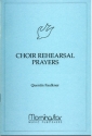 Quentin Faulkner Choir Rehearsal Prayers