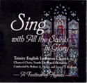 Robert A. Hobby Sing With All the Saints in Glory (CD)