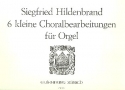 6 kleine Choralbearbeitungen fr Orgel