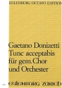 Tunc acceptabis D-Dur fr gem Chor und Kammerorchester Partitur