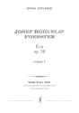 Foerster, Bohuslav Eva, Op. 50 (in two volumes with Czech and German libretto) Studienpartitur