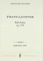 Lachner, Franz Ball-Suite for orchestra, Op. 170 Studienpartitur