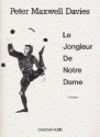 Peter Maxwell Davies: Le Jongleur De Notre Dame Baritone Voice, Chamber Group Score