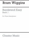 B. Wiggins: Bandstand Easy Book 1 (Concert Band Tenor Saxophone) Tenor Saxophone Part