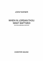 Tavener When In Jordan Thou Wast Baptised Satb (English Words) Choral Vocal Score