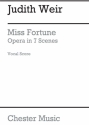 Judith Weir: Miss Fortune - Vocal Score Voice, Opera Vocal Score