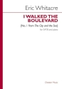 Eric Whitacre: I Walked The Boulevard (No.1 from The City and the Sea) SATB, Piano Accompaniment Vocal Score