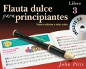 Flauta Dulce Para Principiantes vol. 3 (+CD) for soprano (descant) recorder Text spanisch