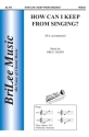 Greg Gilpin How Can I Keep From Singing? Solostimme, Frauenchor und Keyboard Chorpartitur