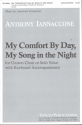 Anthony Iannaccone My Comfort By Day, My Song In The Night  Chorpartitur