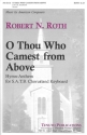 Robert Roth O Thou Who Camest From Above  Chorpartitur