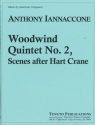 Anthony Iannaccone Woodwind Quintet No. 2, Scenes After Hart Crane Blserquintett Partitur und Stimmen