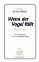 Khler/Thibaut Wenn der Vogel fllt (vierstimmig) fr SATB Singpartitur