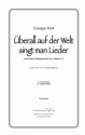 G. Verdi berall auf der Welt singt man Lieder (vierstimmig) fr TTBB mit Klavierbegleitung oder a cappella Singpartitur