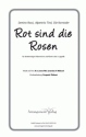 Musik und  Rot sind die Rosen (dreistimmig) fr TTB und Klavier ad lib. Singpartitur