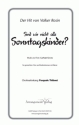 Gerhard Grote Sind wir nicht alle Sonntagskinder (vierstimmig) fr SATB und Kinderstimmen und Klavier Singpartitur