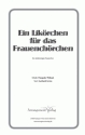 Thibaut/Grote Ein Likrchen fr das Frauenchrchen fr SSAA (a cappella) Singpartitur