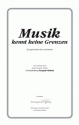 Thibaut/Grote Musik kennt keine Grenzen (vierstimmig) fr SATB und Klavier Singpartitur