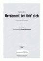 M. Reim, B. Dietrich Verdammt, ich lieb dich (vierstimmig) fr SATB und Klavier oder a cappella Singpartitur