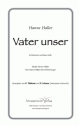 Hanne Haller, B. Meinunger Vater unser (vierstimmig) fr TTBB und Klavier Singpartitur