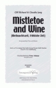 Paul/Stewart/Strachan Mistletoe and Wine (vierstimmig) fr SATB und Klavier Singpartitur