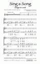 Musik und  Sing a Song  (vierstimmig) fr SATB und Klavier Singpartitur