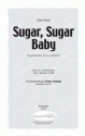 W. Scharfenberger Sugar, Sugar Baby (vierstimmig) fr SATB und Klavier Singpartitur